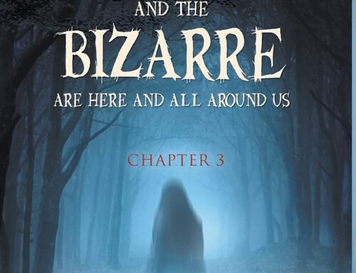 The Dead and the Bizarre are Here and All Around Us: Chapter 3